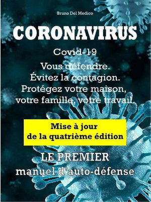 cover image of Coronavirus Covid-19. Vous défendre. Évitez la contagion. Protégez votre maison, votre famille, votre travail. Mise à jour de la quatrième édition.